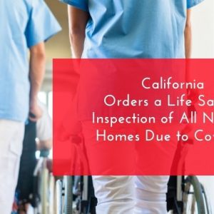 California Orders Life Saving Inspection for Nursing Homes
