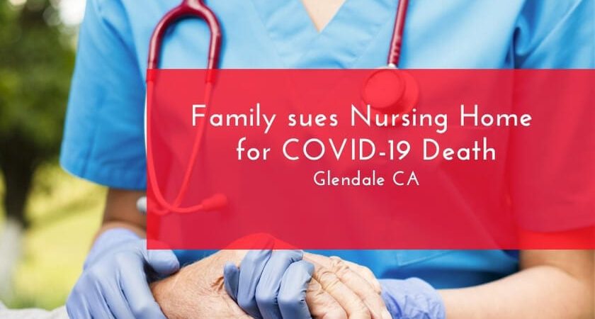 Family sues Nursing Home for COVID-19 Death